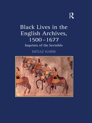 cover image of Black Lives in the English Archives, 1500–1677